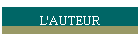 L'AUTEUR