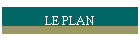 LE PLAN