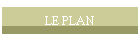 LE PLAN